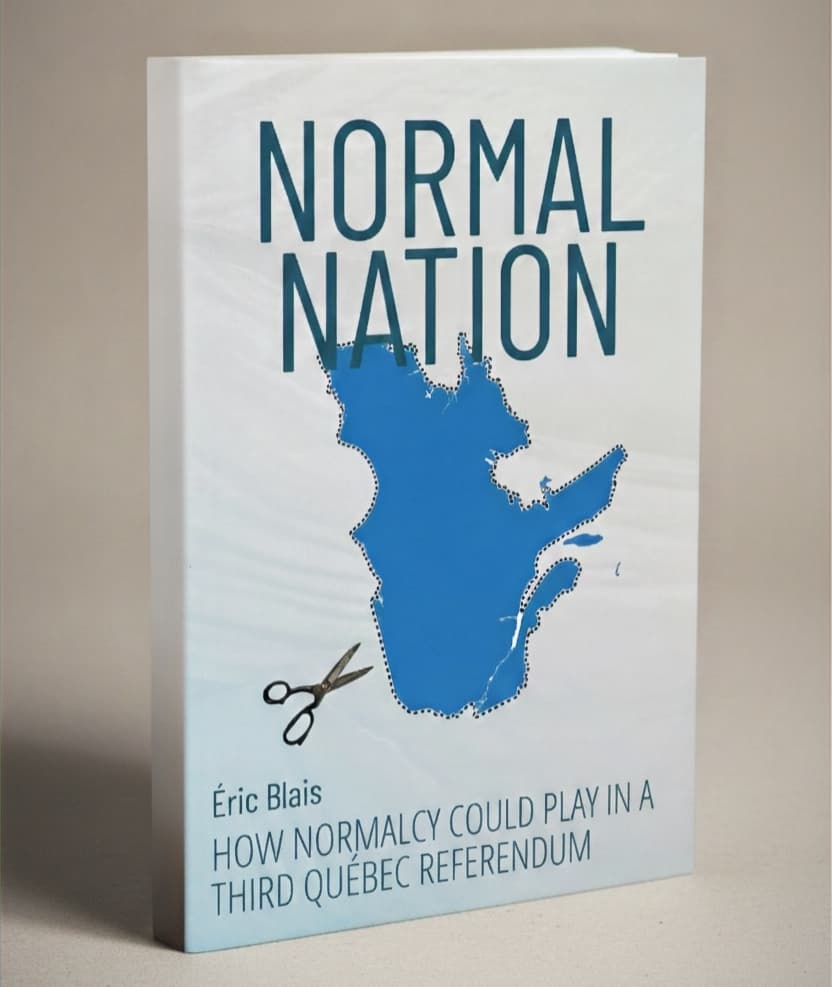 Normal Nation book cover — How Normalcy Could Play in a Third Québec Referendum